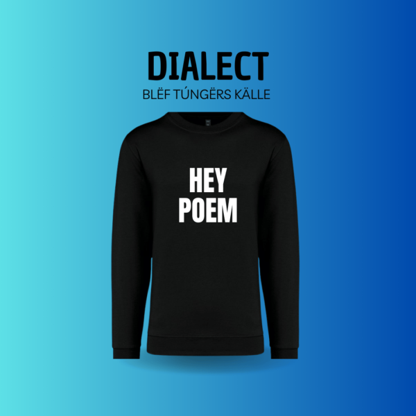 Dialect - Hey Poem (sweater)